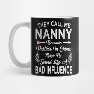 nanny they call me nanny Mug